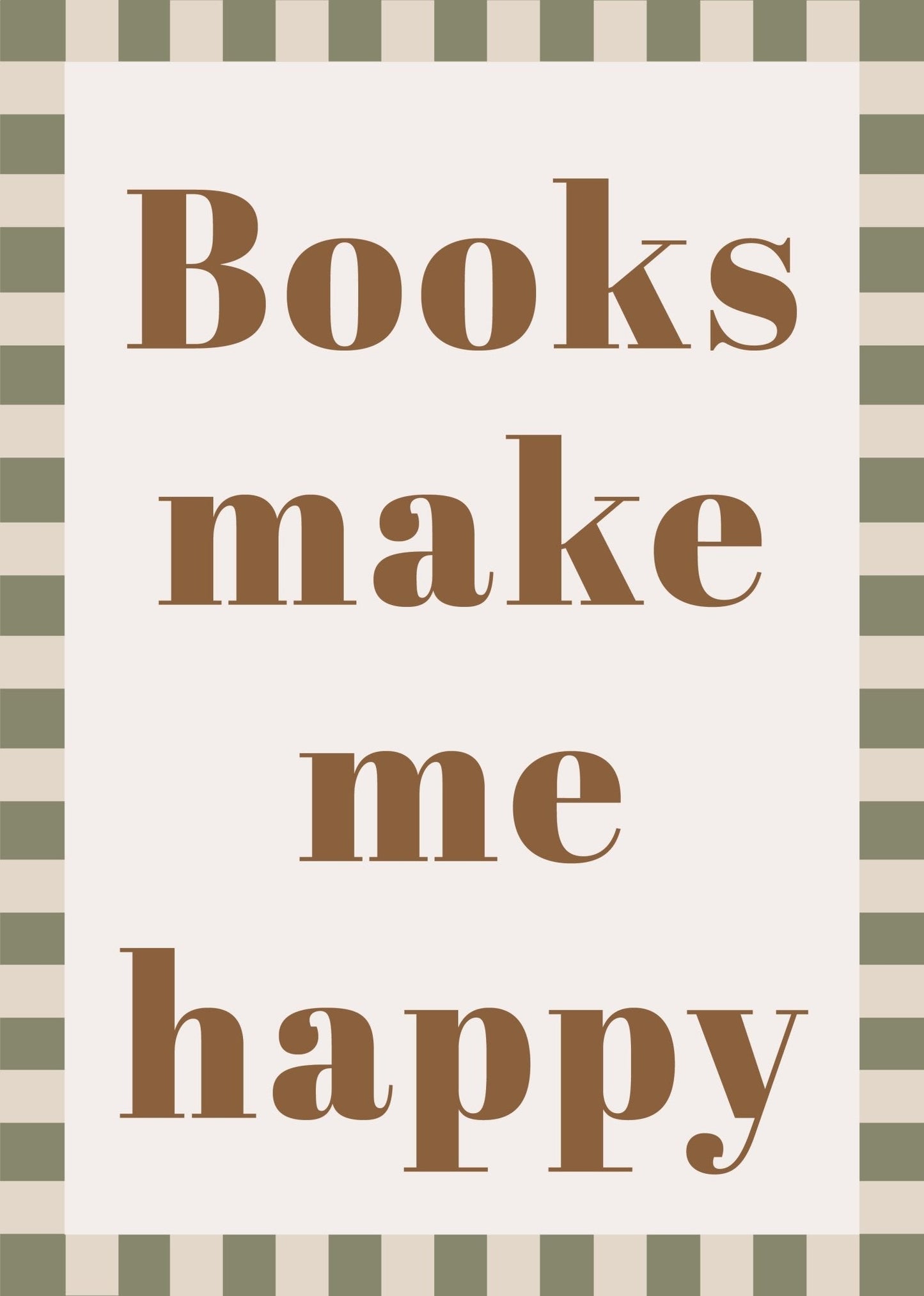 Poster with 'Books make me happy' text on a striped background