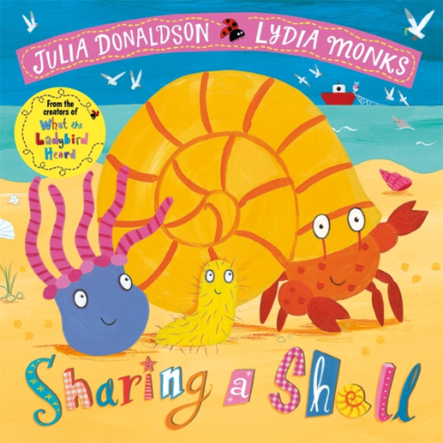 Book cover of 'Sharing a Shell' by Julia Donaldson and Lydia Monks with sea creatures on a beach background.