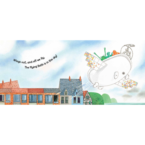 Illustration of a flying bathtub with wings over houses and text 'Wings out, and off we fly. The flying bathtub is in the sky!'.