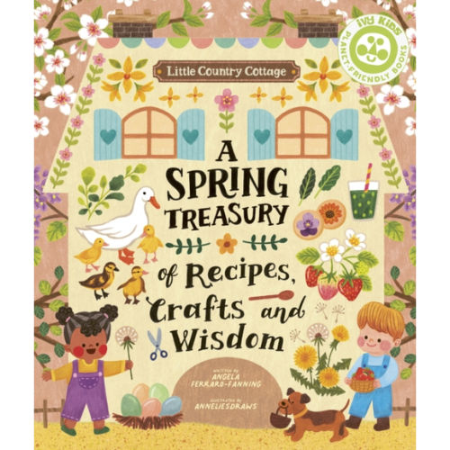 Book cover of 'A Spring Treasury of Recipes, Crafts and Wisdom' with illustrations of children, animals, and nature.