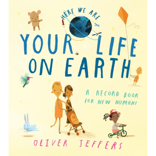 Book cover of 'Your Life on Earth' by Oliver Jeffers with illustrations of children and animals.