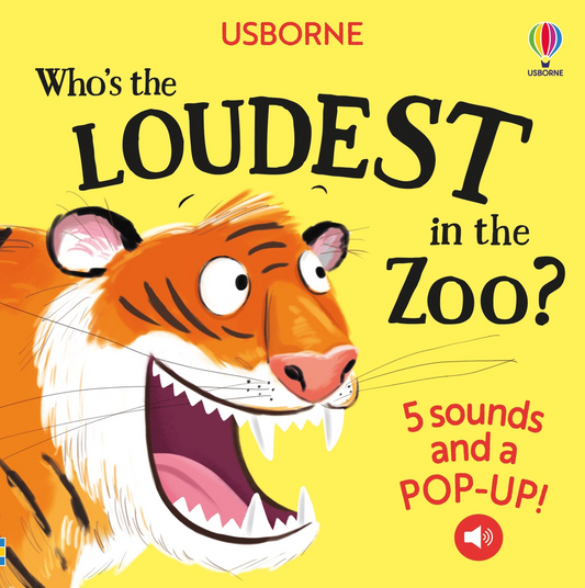 Book cover of 'Who's the Loudest in the Zoo?' with a tiger illustration and Usborne branding.