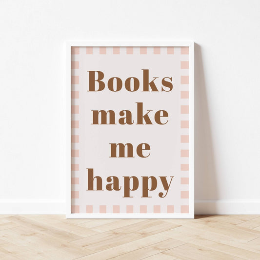 Poster with 'Books make me happy' text on a white background
