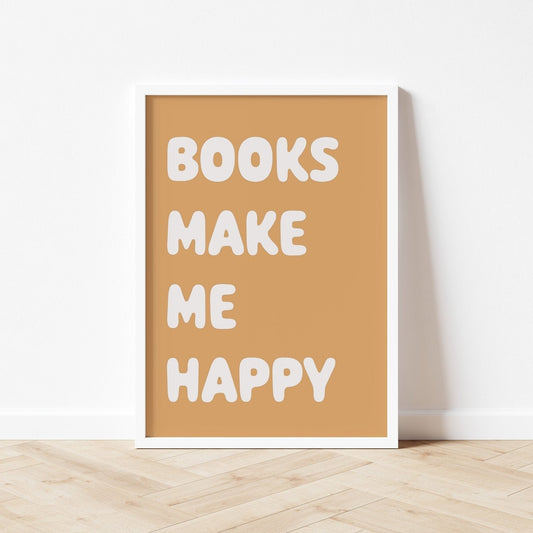Poster with 'Books Make Me Happy' text on a beige background