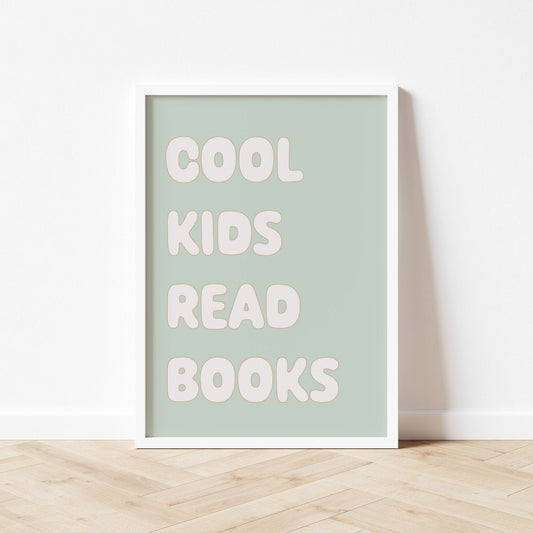 Framed poster with 'Cool kids read books' text on a light green background